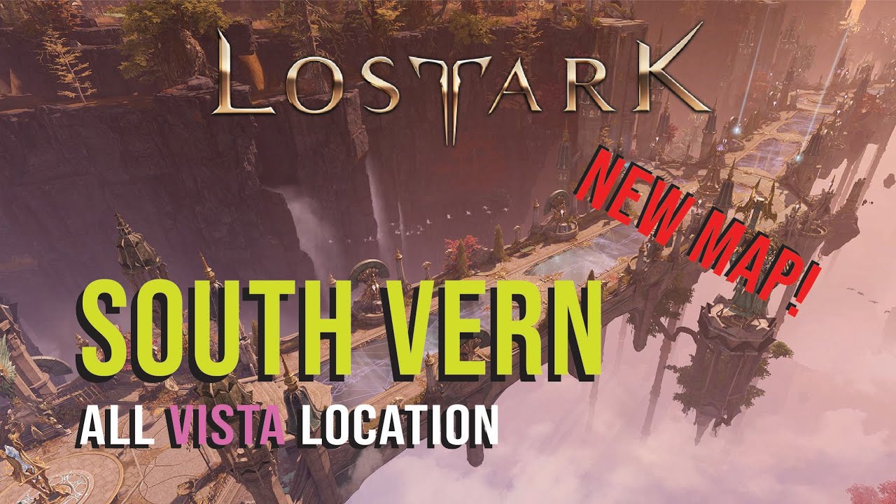 NEW MAP SOUTH VERN Lost Ark All Vista Location