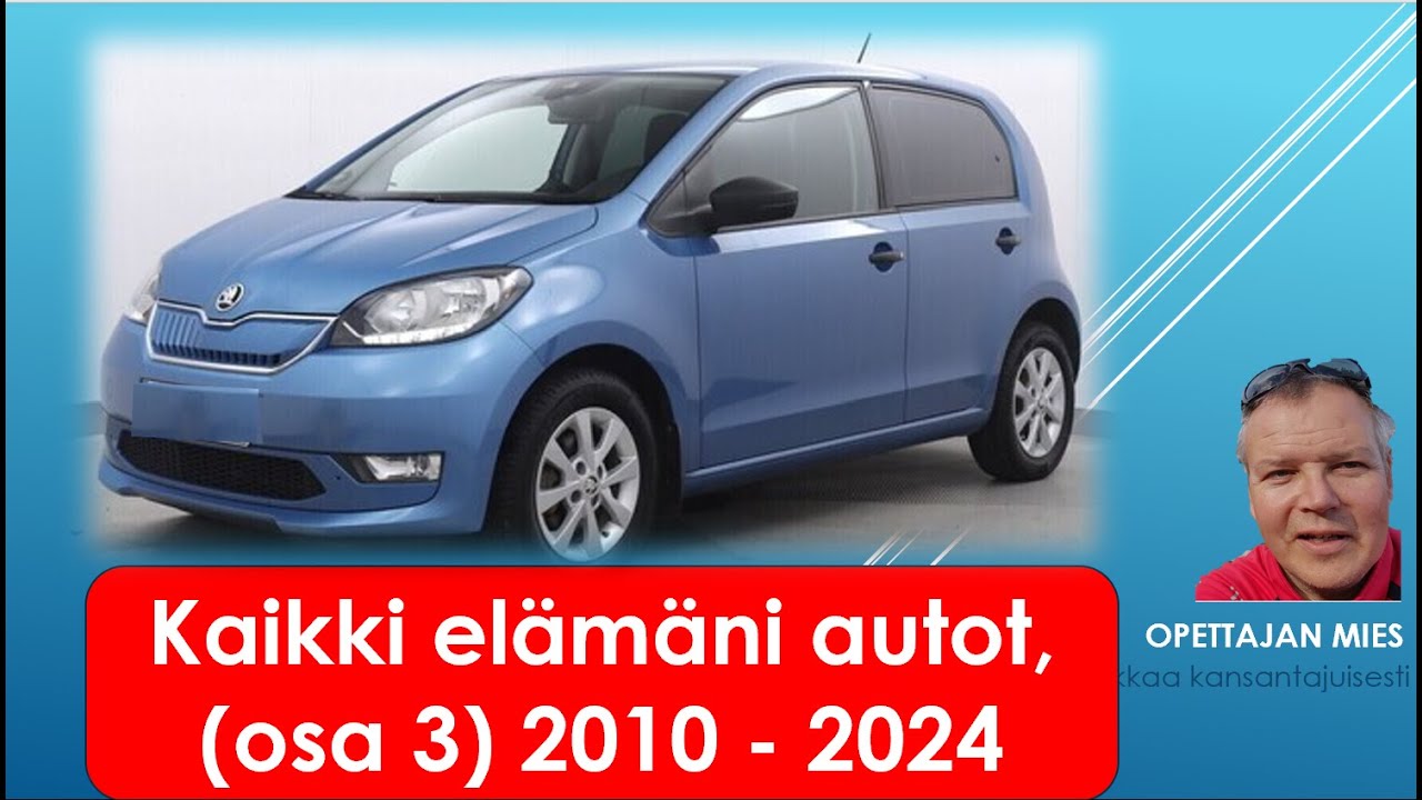 Kaikki elämäni autot (osa 3), vuodet 2010 - 2024