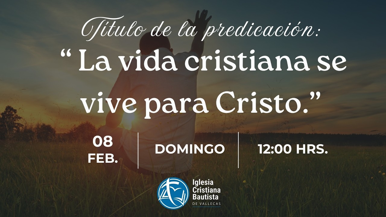 “La vida cristiana se vive para Cristo” - Pastor José Cabrero