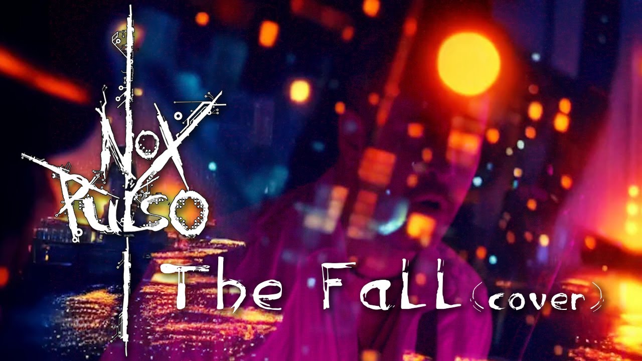 Nox Pulso - The Fall (Gary Numan cover)