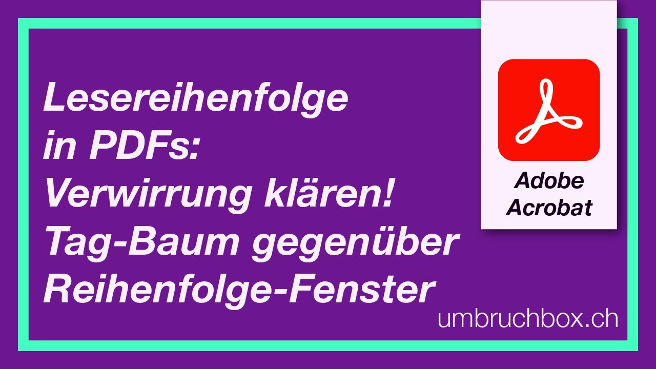 Lesereihenfolge in PDFs: Verwirrung klären! Tag-Baum gegenüber Reihenfolge-Fenster