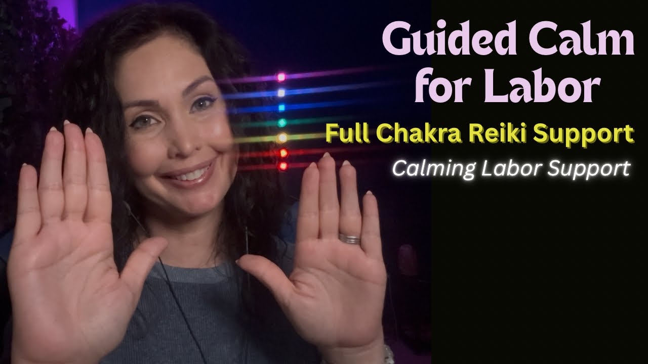 Guided Calm for Labor | 30-Minute Reiki & Chakra Support for Childbirth