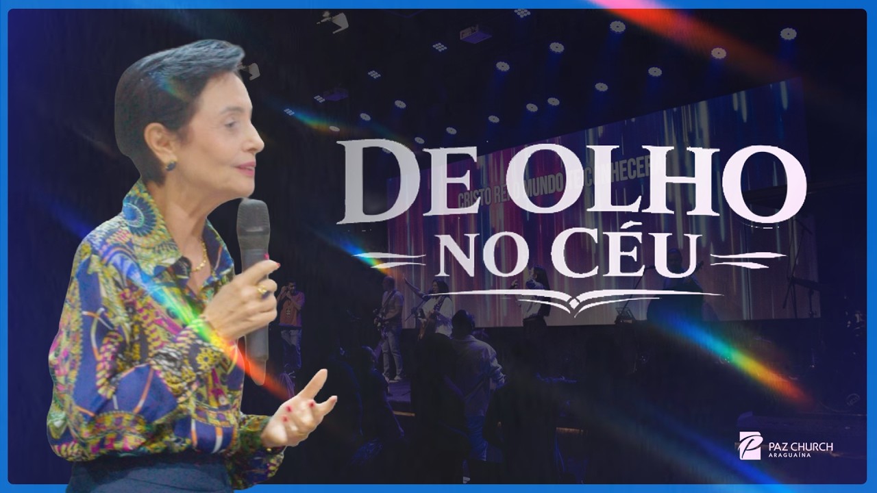 De olho no Céu // Pra. Kardene Rezende