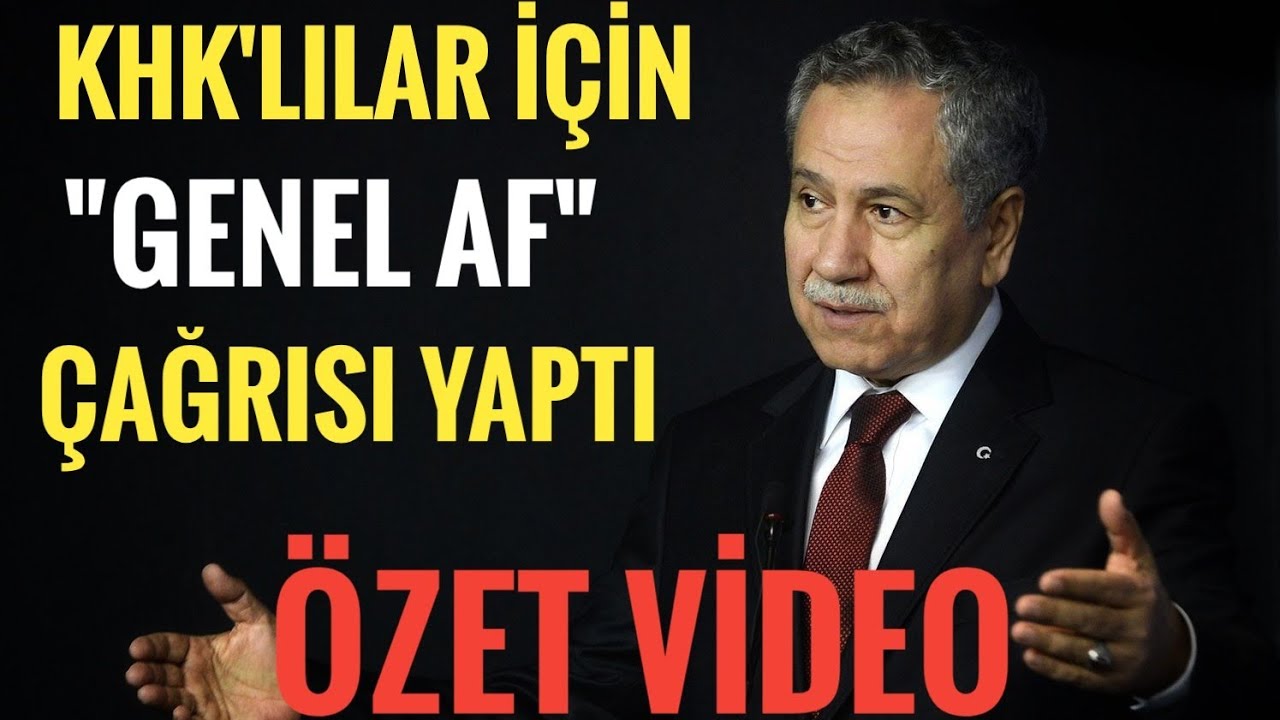 &Ouml;ZET VİDEO... B&Uuml;LENT ARIN&Ccedil; KHK'LILARA 