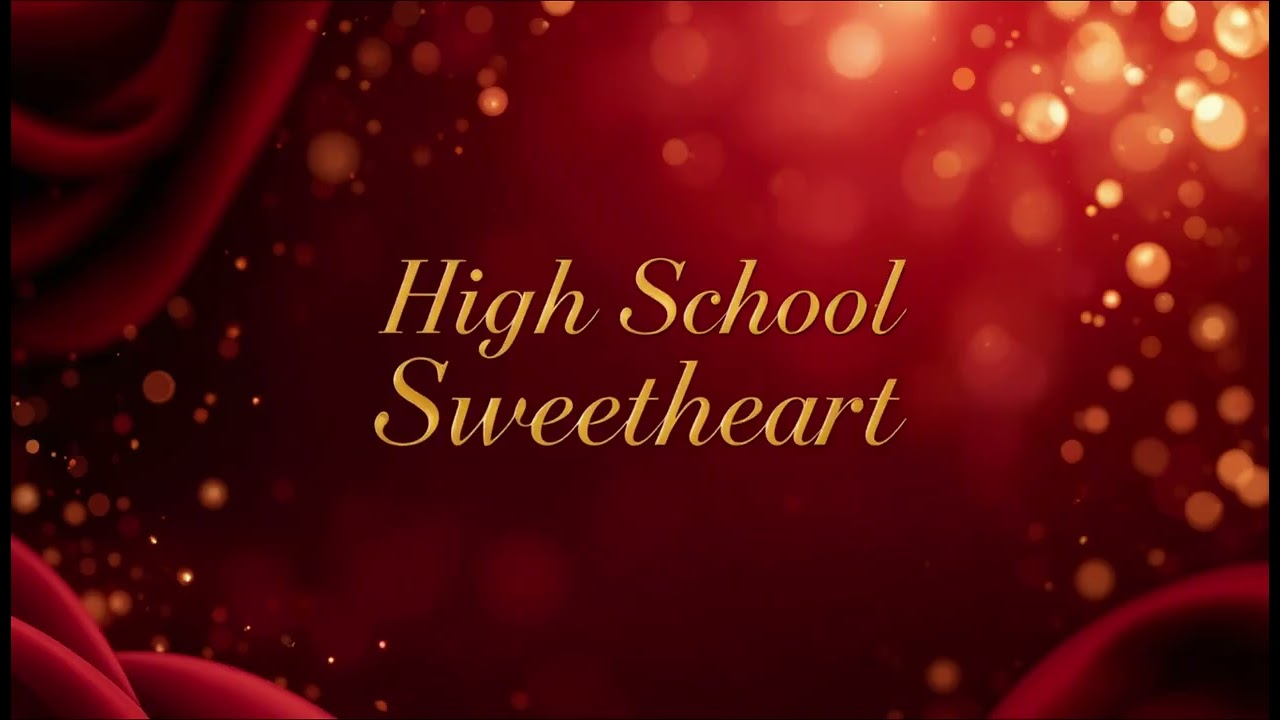 High School Sweetheart