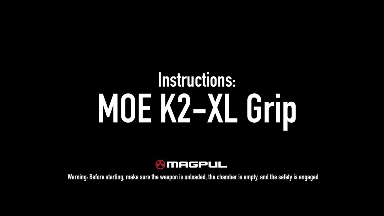 Magpul Instructions - K2 XL Grip