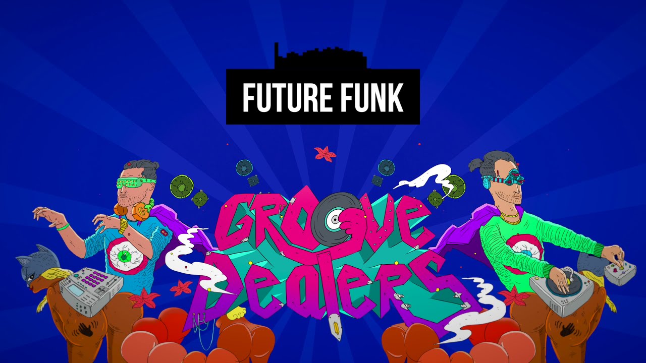 GROOVE DEALERS - FUTURE FUNK