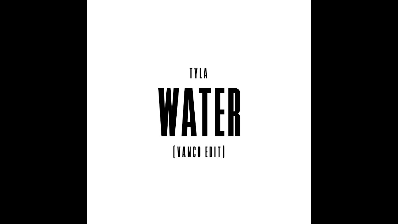 Tyla - Water (VANCO EDIT)
