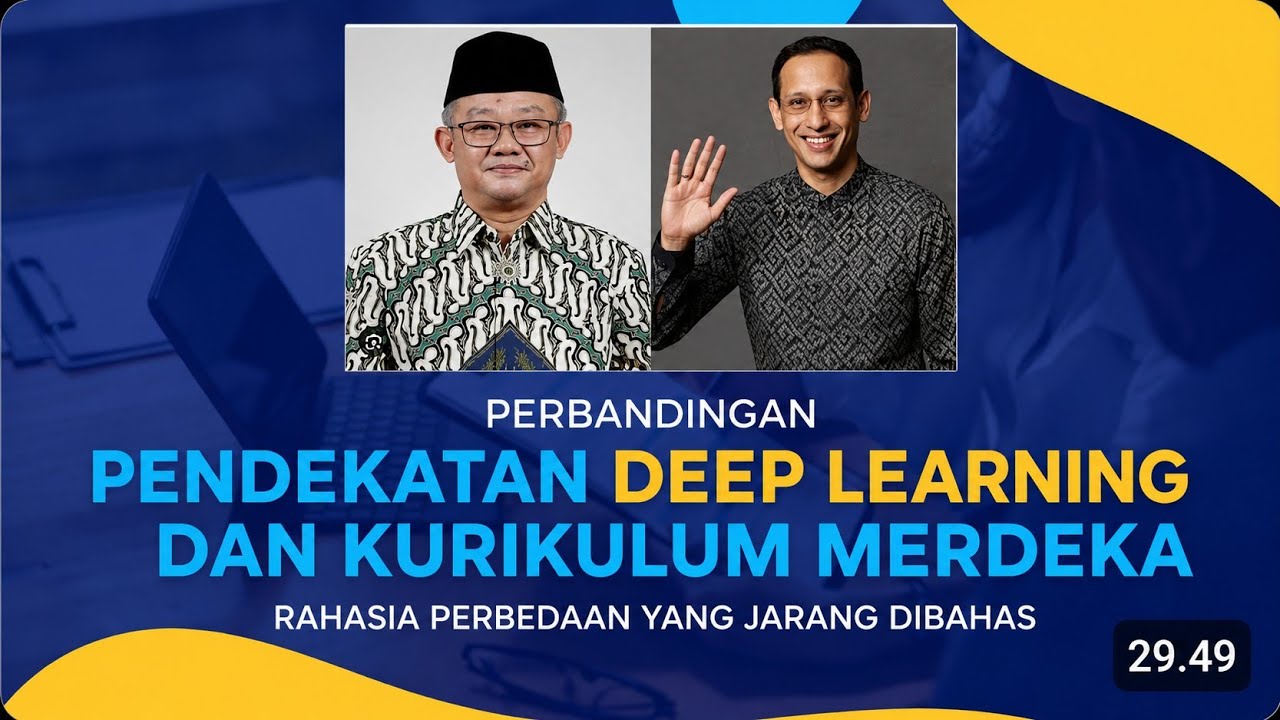 PERBANDINGAN KURIKULUM DEEP LEARNING DAN KURIKULUM MERDEKA: RAHASIA PERBEDAAN YANG JARANG DIBAHAS