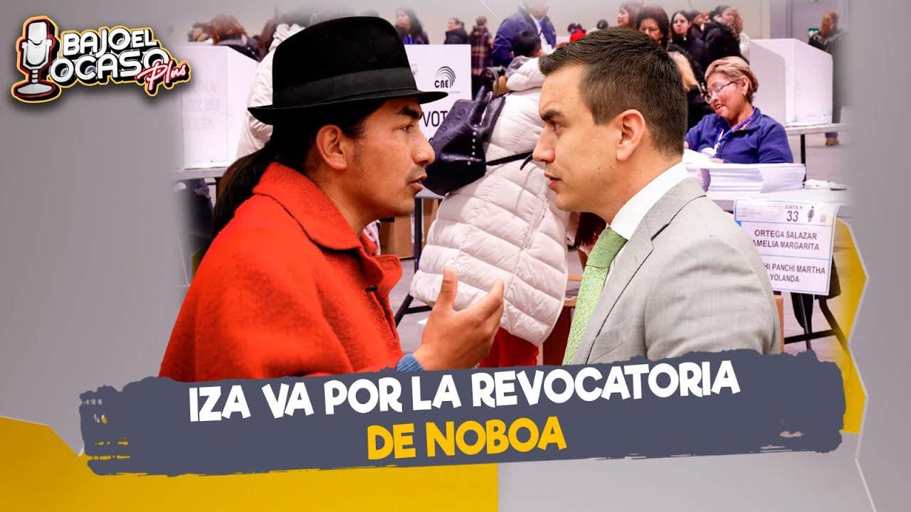 🔴 #EnVIVO |  Iza va por la revocatoria de Noboa
