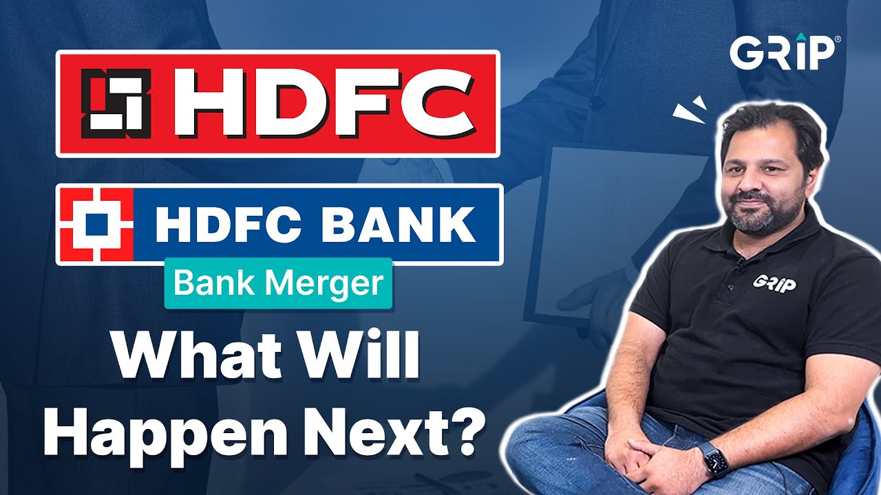 How Will The HDFC And HDFC Bank Merger Affect Customers And Investors? | Cut the Noise | Grip Invest