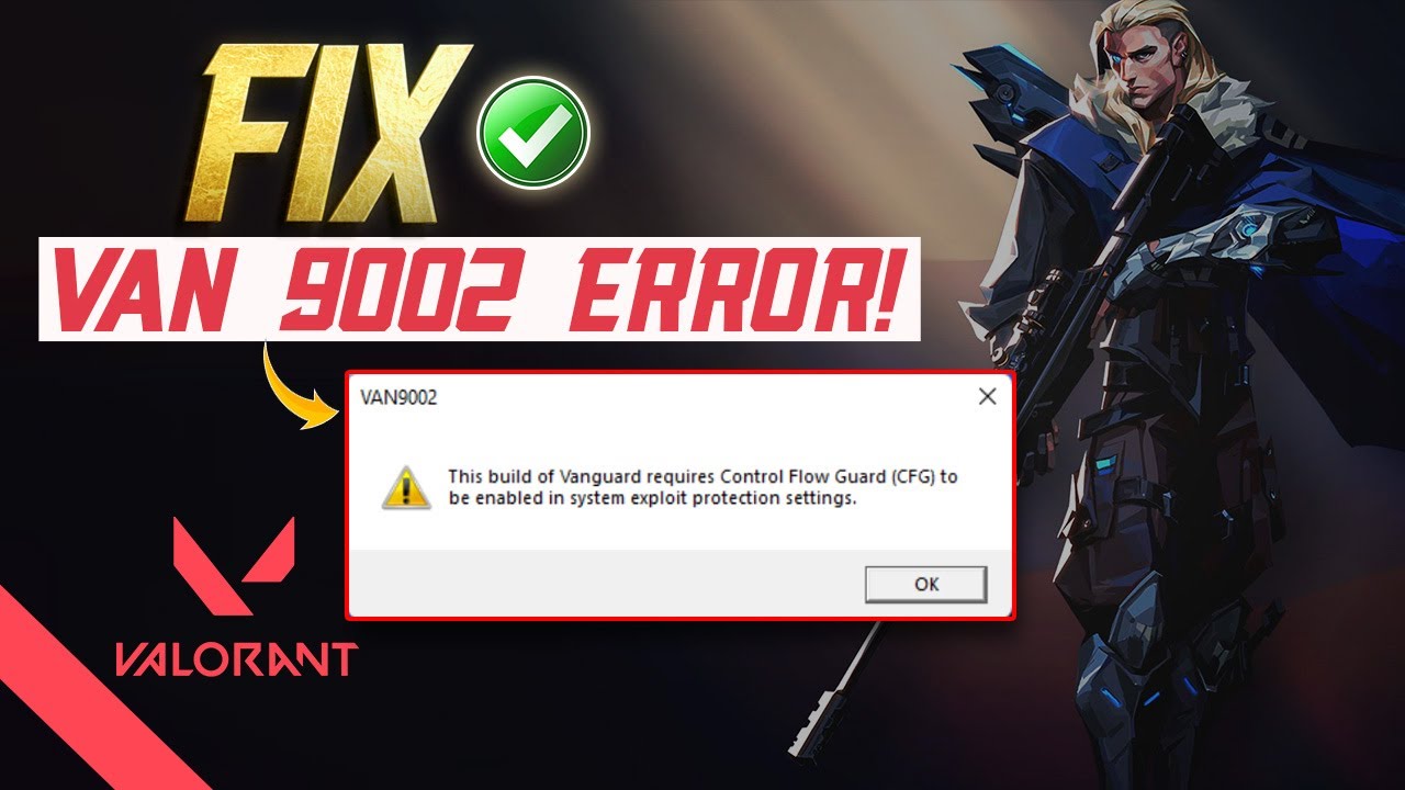 How to Fix Van9002 Error in Valorant on PC | This Build of Vanguard Requires Control Flow Guard
