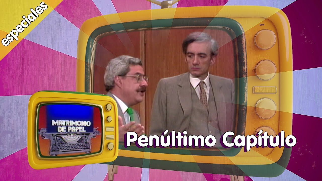 📇 Matrimonio de Papel. Penúltimo Capítulo (1985) Teleserie, telenovela chilena, canal 13