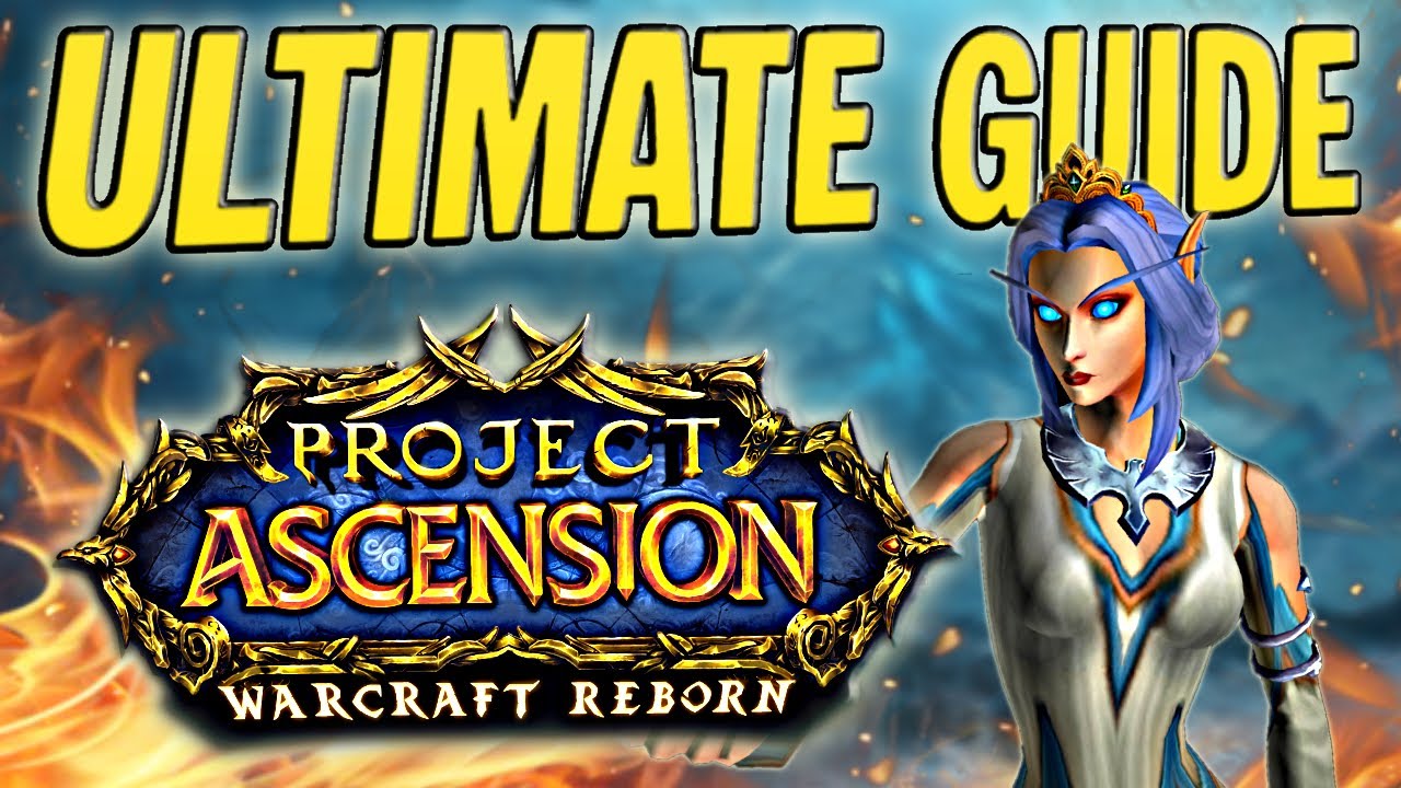 Guide for New Players for Ascension WoW Warcraft Reborn