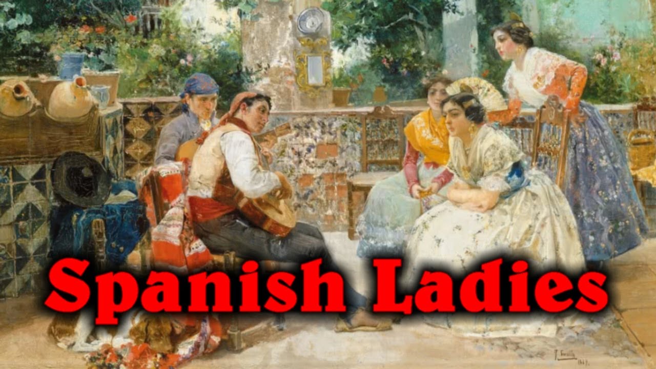 Spanish Ladies (Farewell and Adieu)