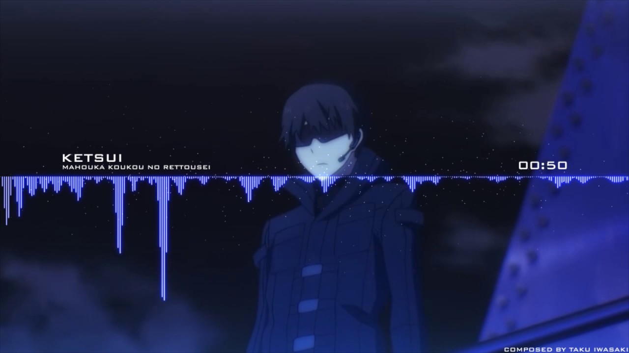 Taku Iwasaki - Ketsui [ Mahouka Koukou no Rettousei ]