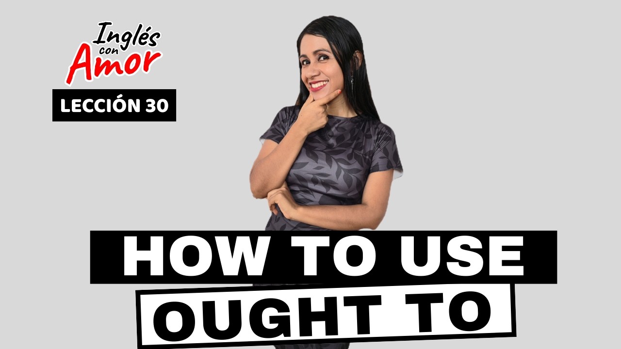 Como usar OUGHT TO correctamente en Inglés 👩🏻‍🏫 Inglés con Amor 30 ❤️