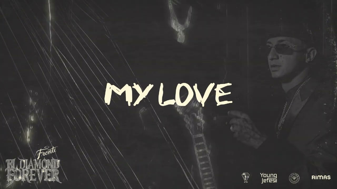 Fronti - MY LOVE (Visualizer) | EL DIAMOND FOREVER