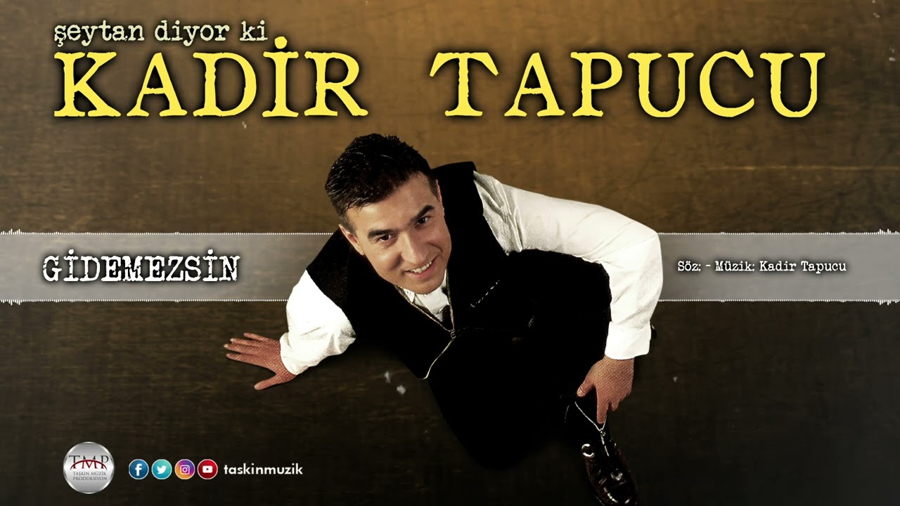 Kadir Tapucu - Gidemezsin | Official Audio