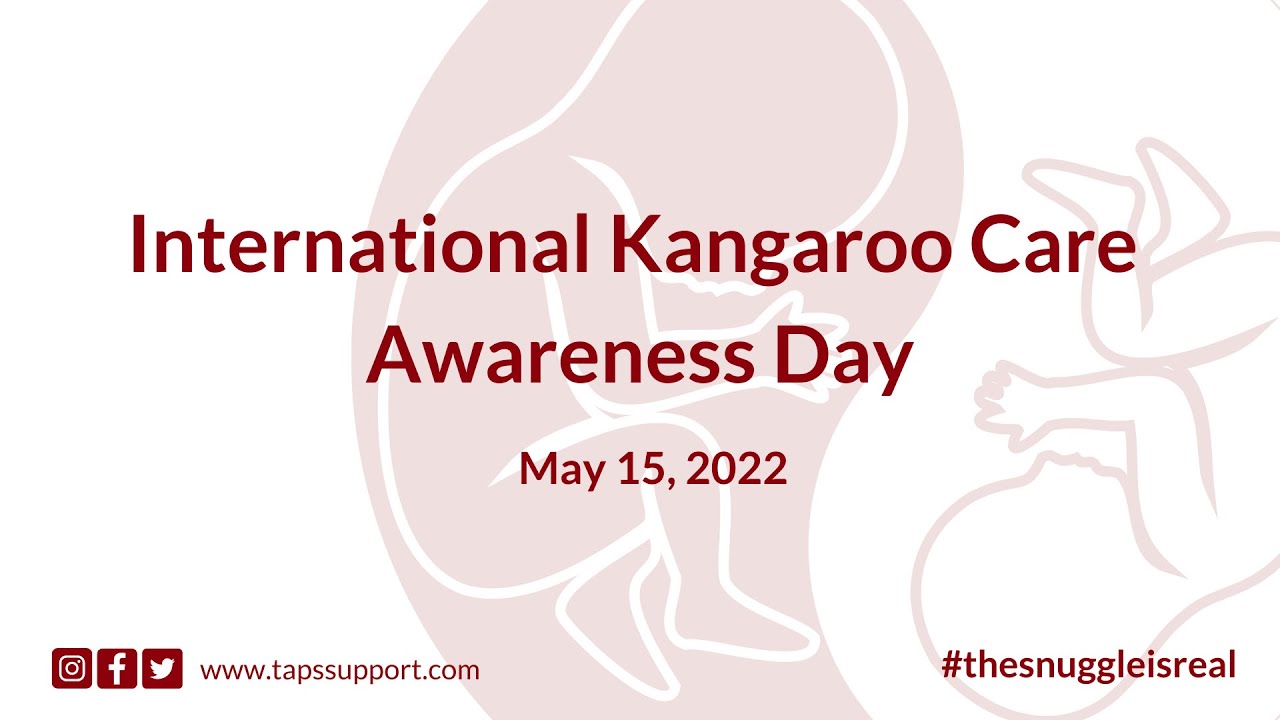 Kangaroo Care Day 2022 - TAPS Support