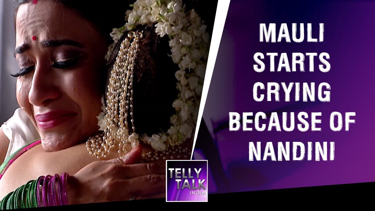 Mauli Gets EMOTIONAL About Nandini's New Beginning | Silsila Badalte Rishton Ka