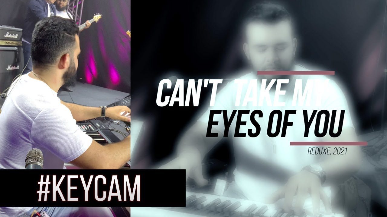 Reduxe - Can't Take My Eyes Of You | #Keycam