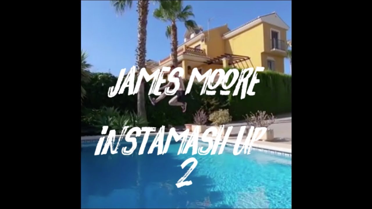 James Moore Instagram Mash Up 2 | @Jamesmoorehd