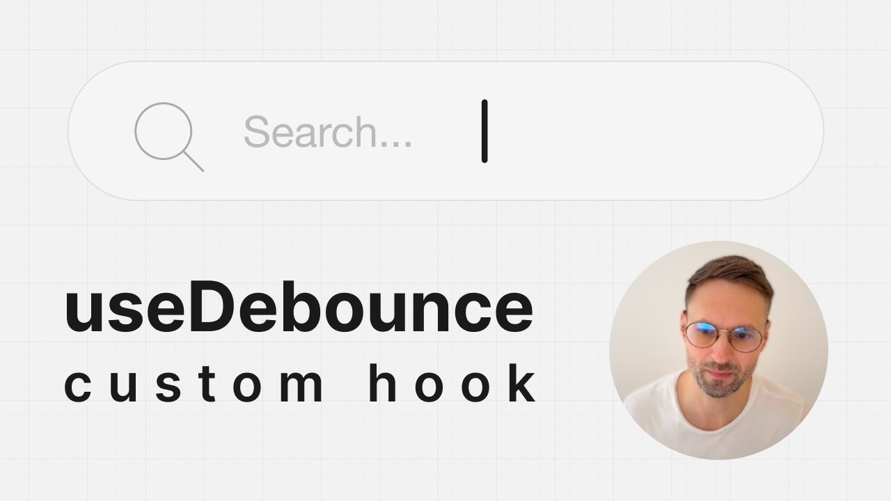 React useDebounce: Custom Hook Tutorial