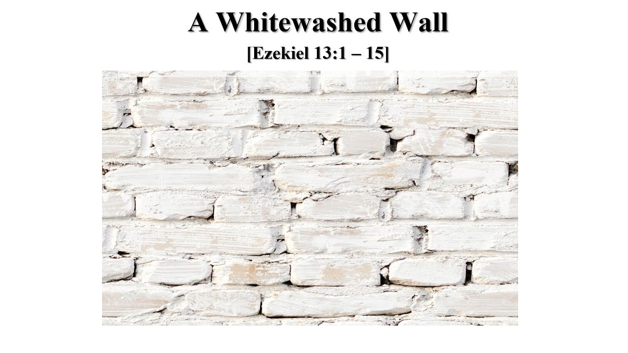 A Whitewashed Wall