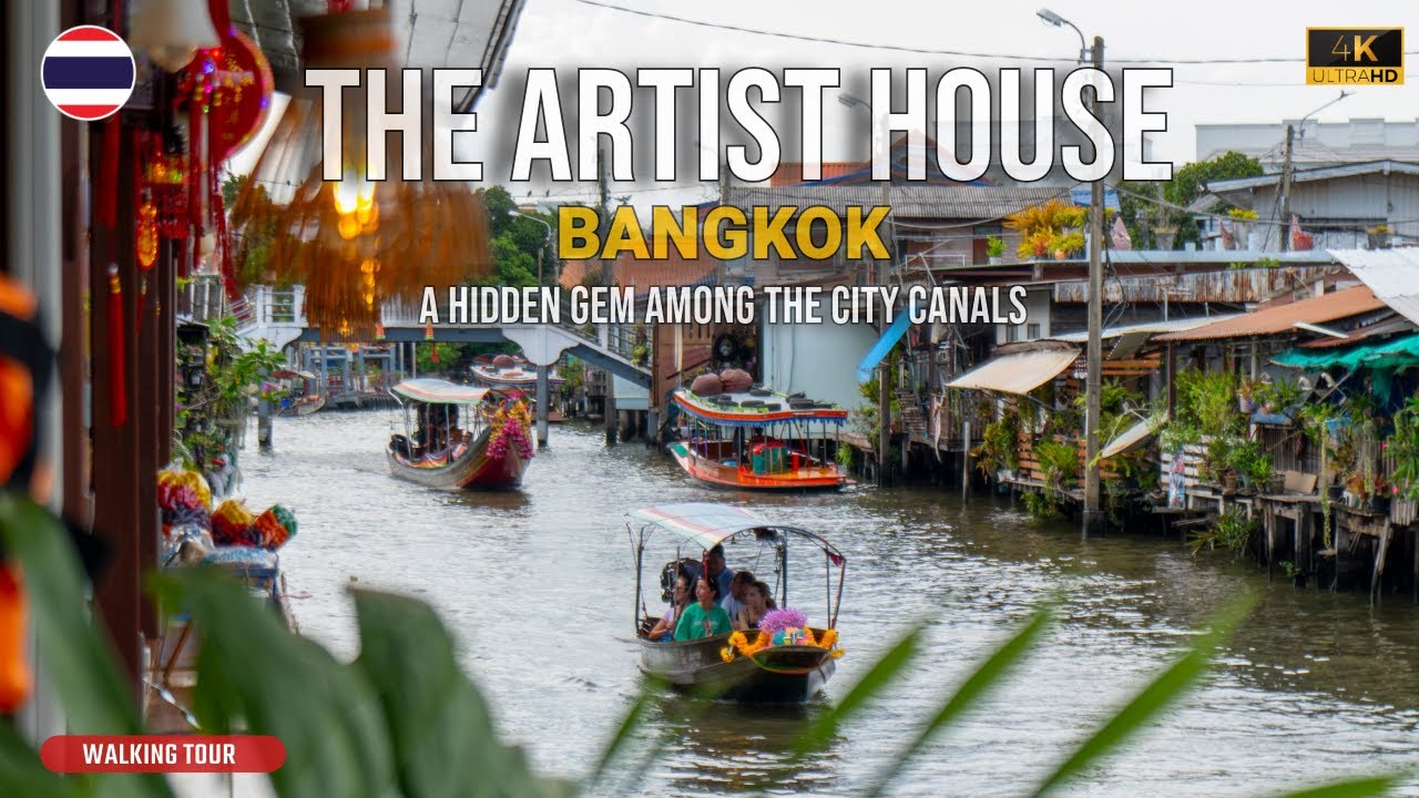 🇹🇭 4k The Artist House Bangkok, A Hidden Gem Among the City Canals