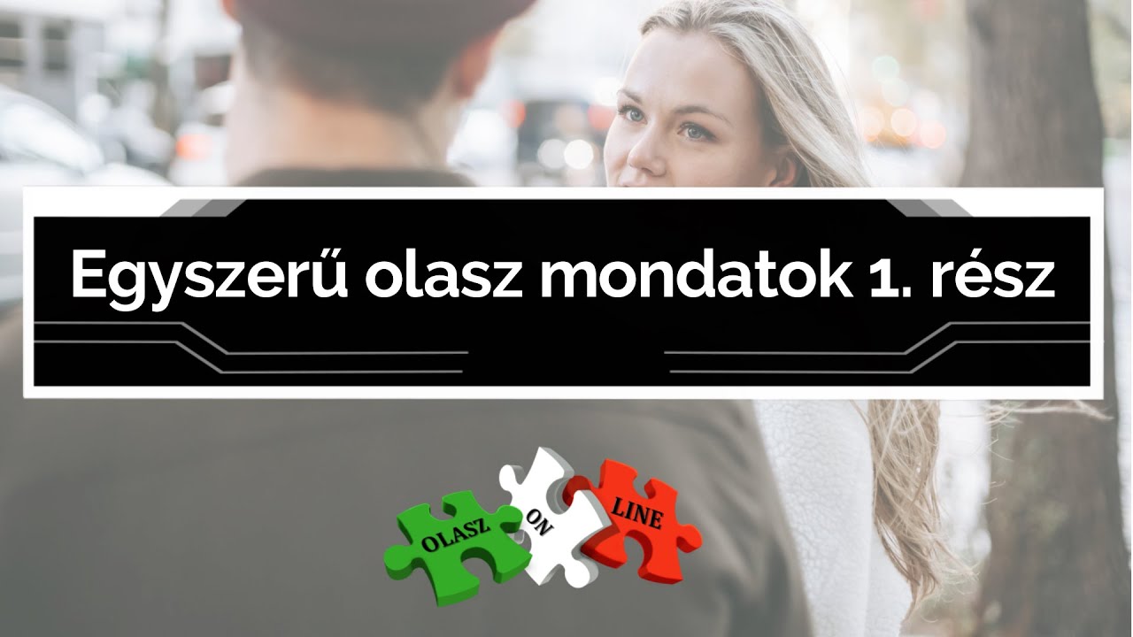 Egyszerű olasz mondatok 1. r&eacute;sz