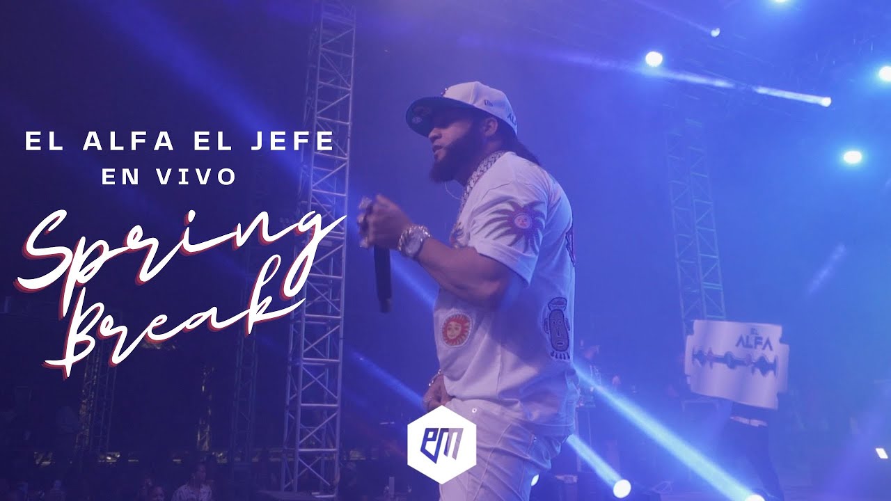 El Alfa El Jefe , solo éxitos en vivo.🔴 |Spring Break Festival