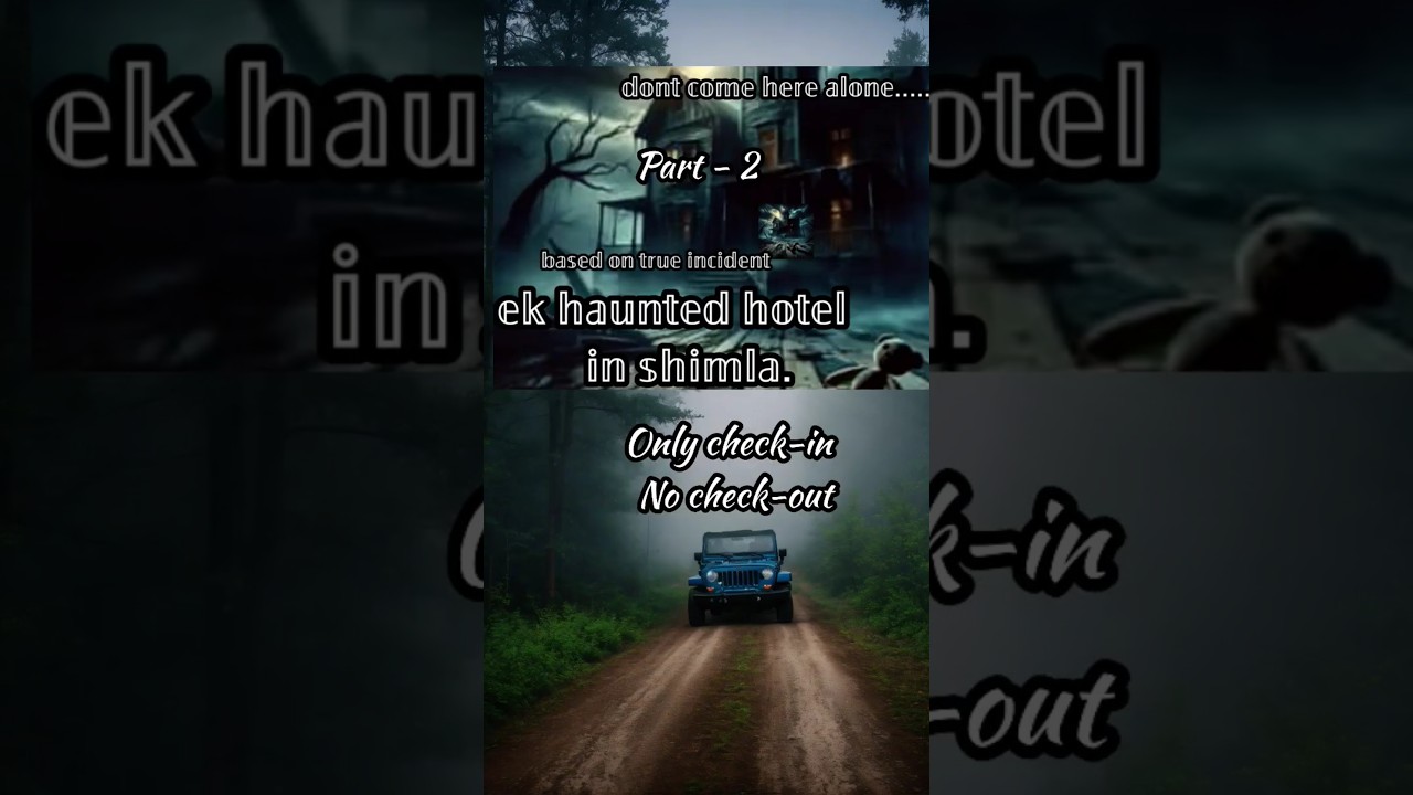 Haunted Hotel in Shimla-Chail | ek sacchi ghatna l horror story | Shimla ki hakikat ya jhoot ||