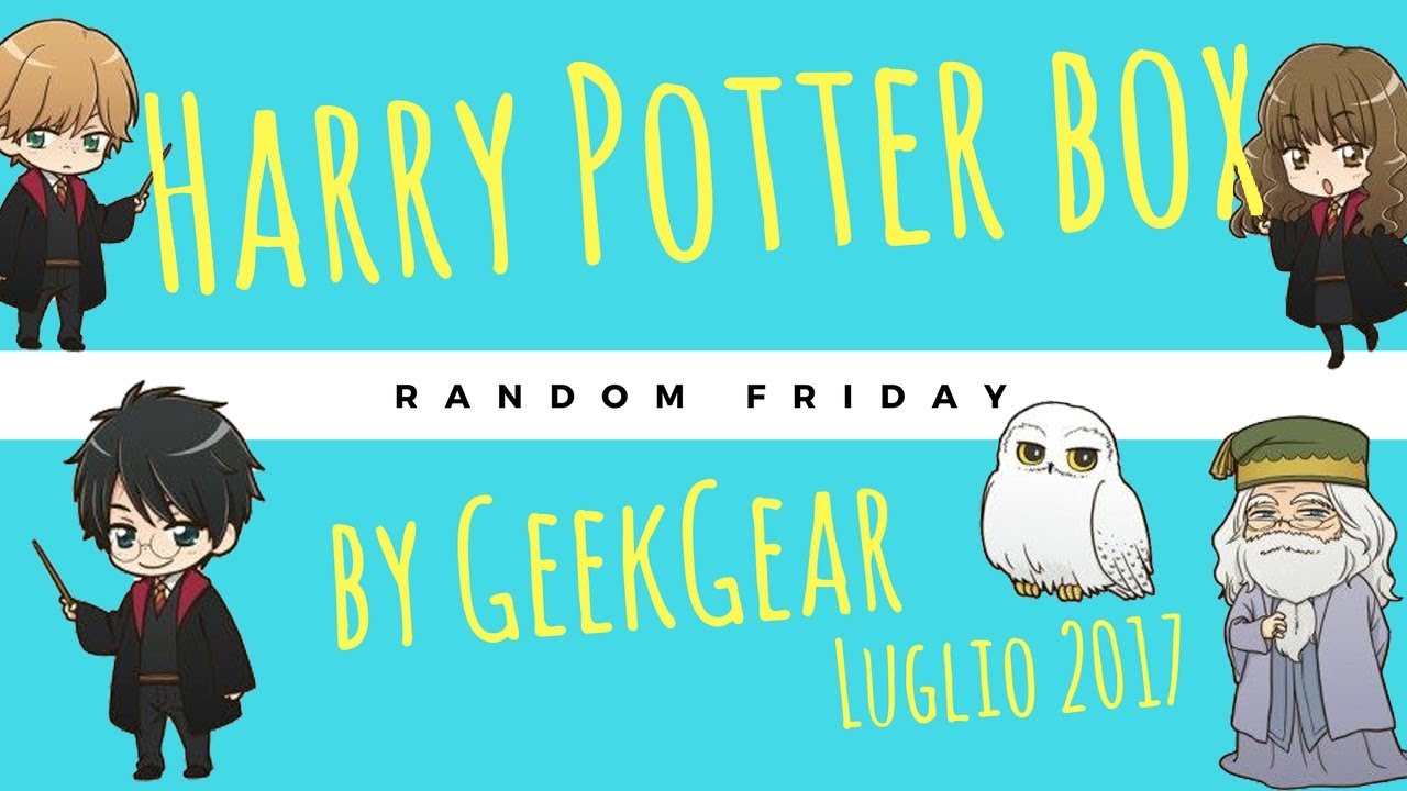 HARRY POTTER BOX!! - by GeekGear - Luglio 2017 - RANDOM FRIDAY #1