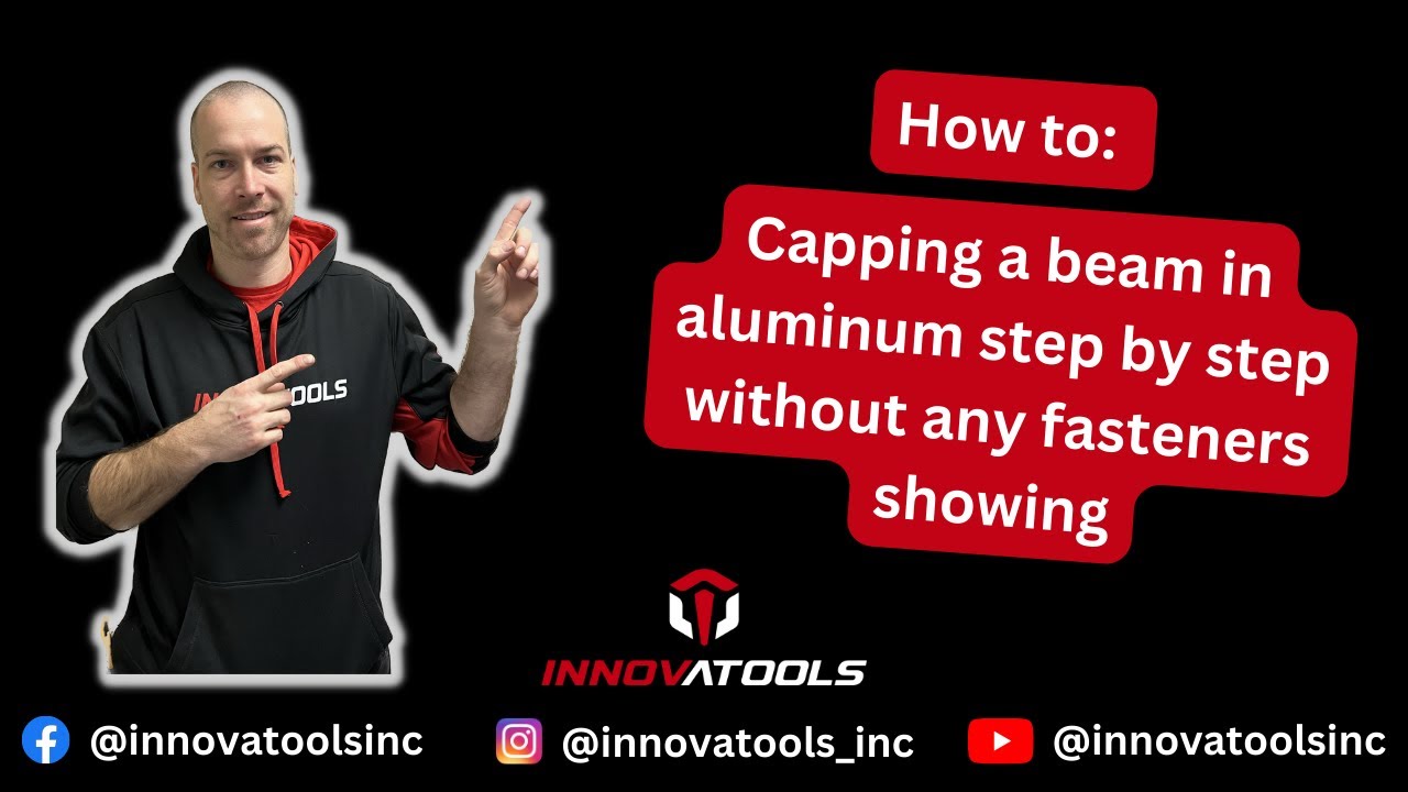 How to: Capping a beam in aluminum step by step without any fasteners showing