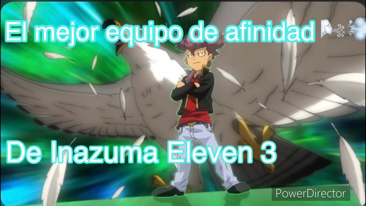 El mejor equipo de afinidad 💨🌬️ de inazuma eleven 3 