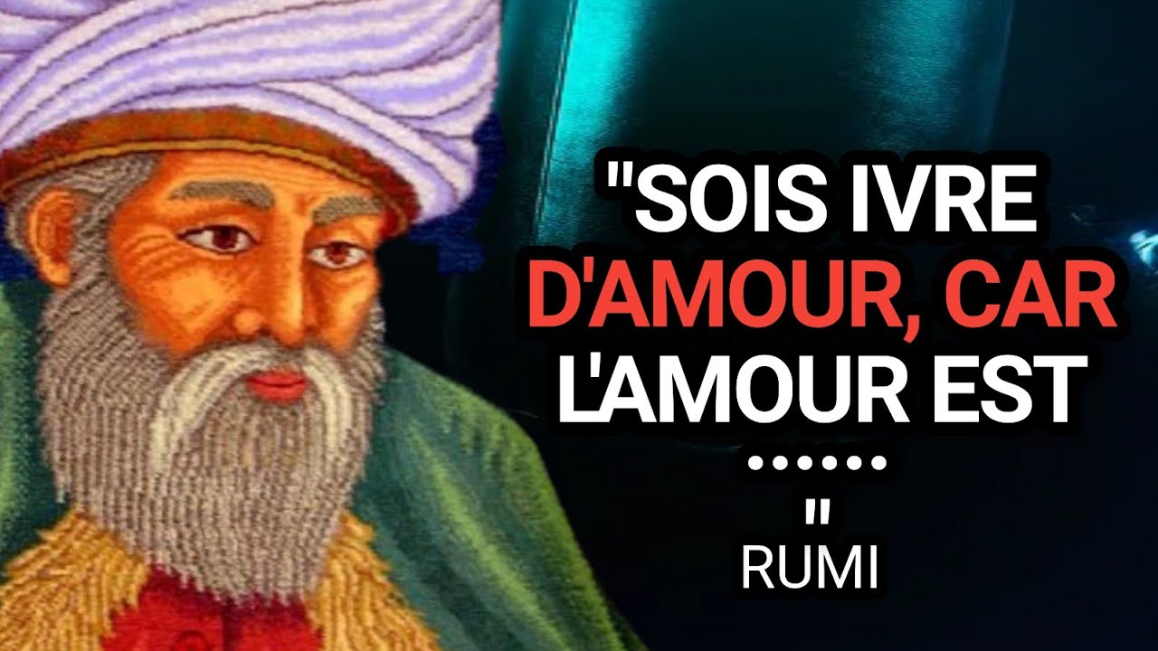 CITATIONS Sages et tr&egrave;s Profondes de R&Ucirc;M&Icirc;|Des citations qui valent la peine d'&ecirc;tre &eacute;cout&eacute;es|