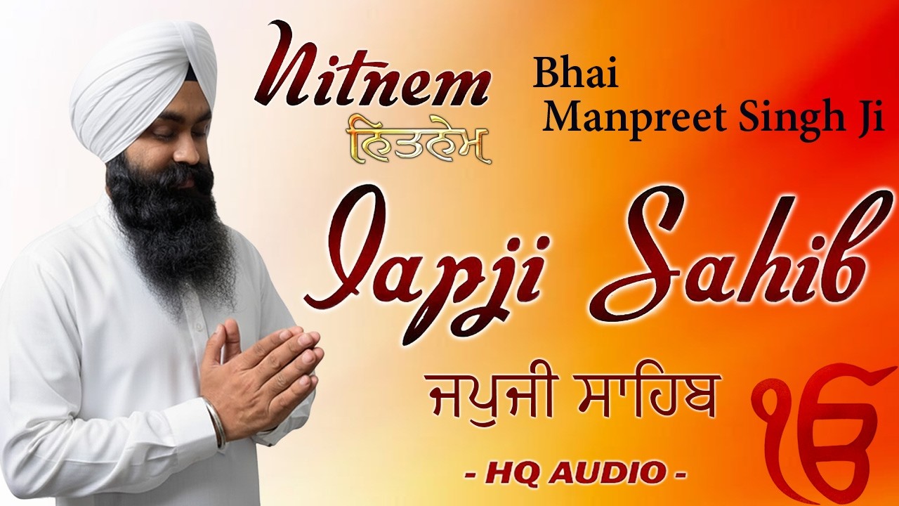 Japji Sahib Full Nitnem Path - Bhai Manpreet Singh Ji - Nitnem Bani - Morning Sikh Prayer 2026