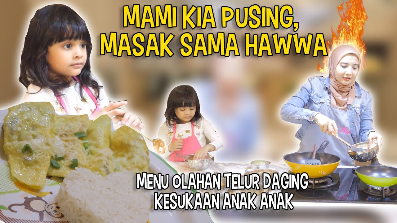 HAWWA MASAK ,KIA BELAJAR JADI IBU,WALAPUN PUSING😂