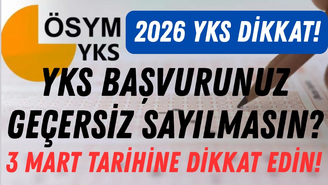 📢 2026 YKS ADAYLARI BAŞVURUNUZ GEÇERSİZ SAYILMASIN | 3 MART TARİHİNE DİKKAT EDİN! #2026yks #yks2026