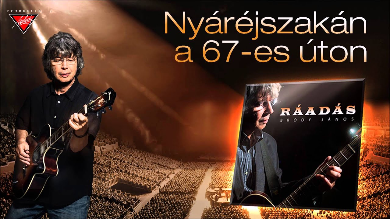 Br&oacute;dy J&aacute;nos: Ny&aacute;r&eacute;jszak&aacute;n a 67-es &uacute;ton (R&aacute;ad&aacute;s - 2016.) - dalsz&ouml;veggel