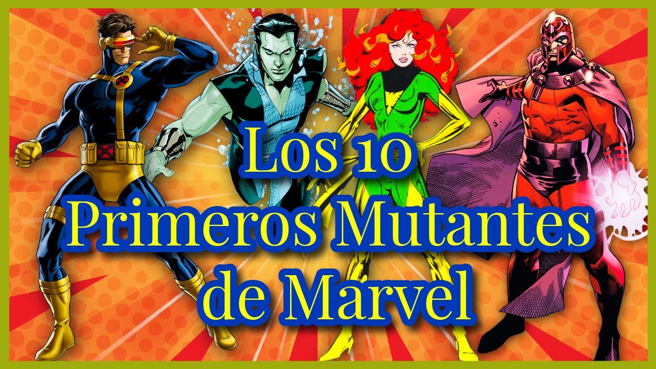 Los 10 Primeros Mutantes de Marvel (y No Todos Son X-Men)