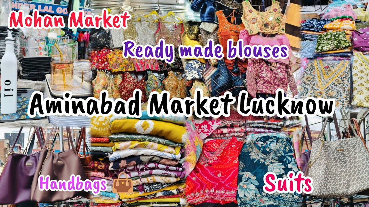 Aminabad Market Lucknow📍| Ready Made Blouses🥻|Mohan Market 💁|Handbags👜|Suits Collection👗