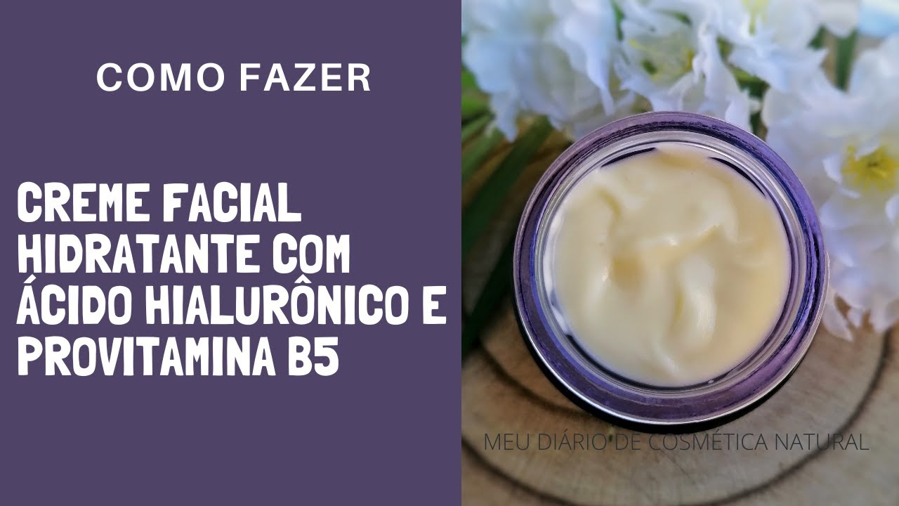 Como Fazer Creme Hidratante Facial com Ácido Hialurônico + Vitamina B5