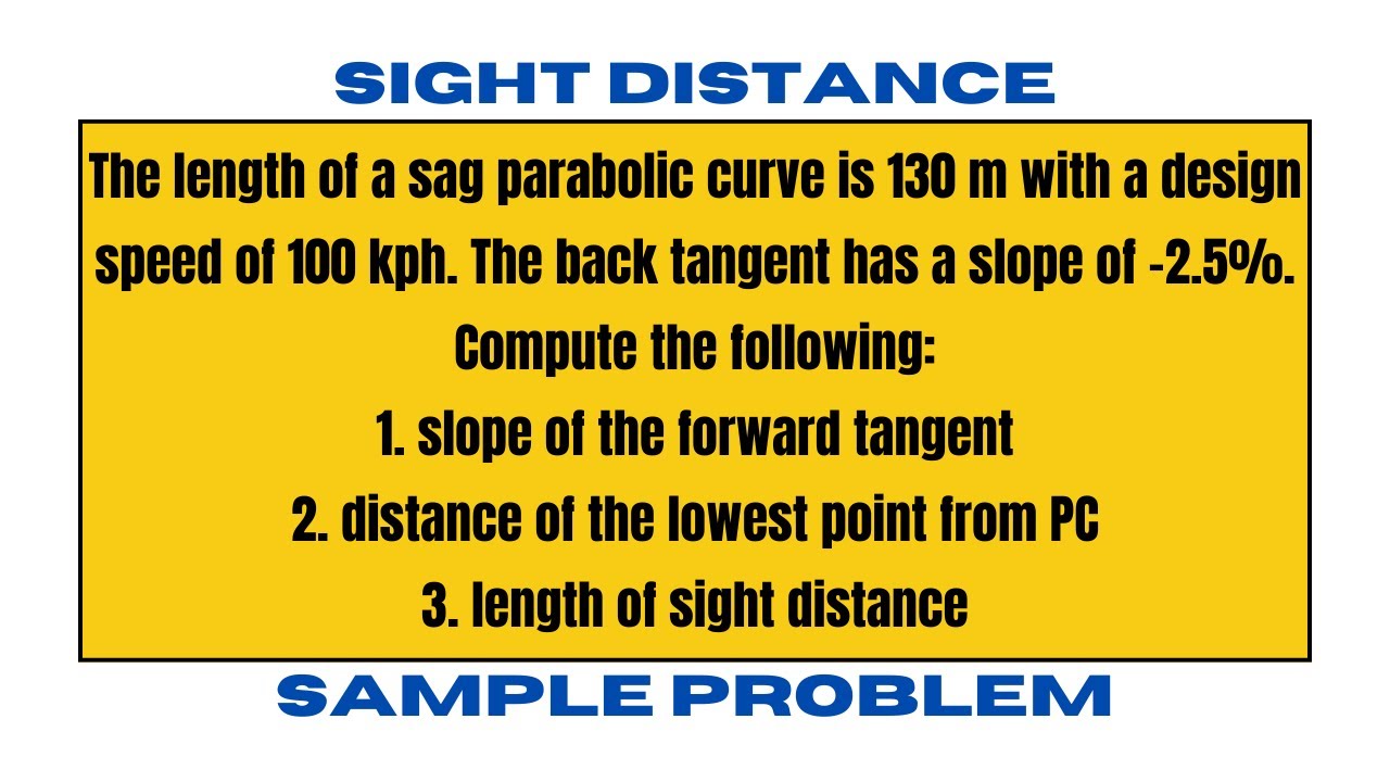 sample problem on sight distance on a sag parabolic curve