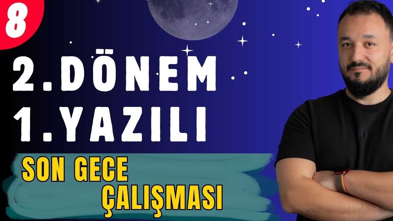8.Sınıf Matematik 2.D&ouml;nem 1.Yazılı | SON GECE &Ccedil;alışması