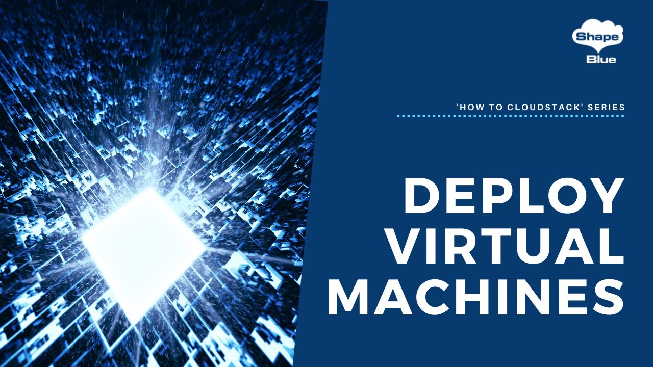 Deploy Virtual Machines | How To CloudStack