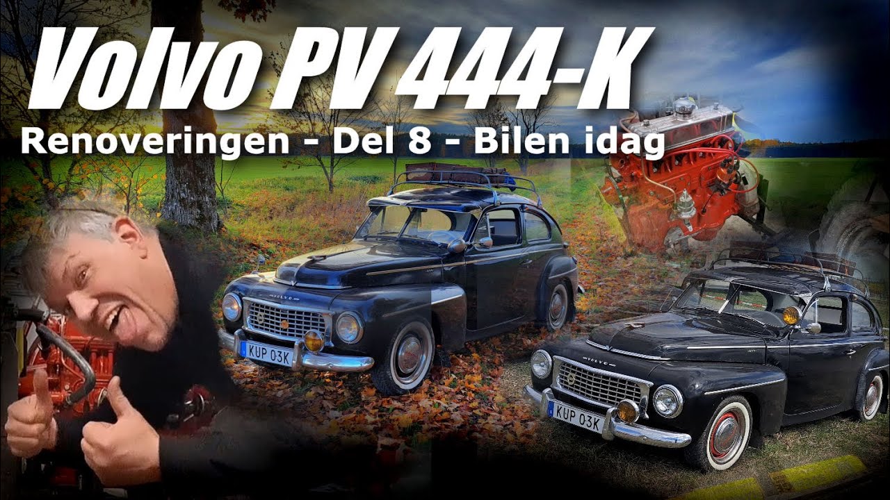 Volvo PV 444-K - Renoveringen Del 8 - Bilen idag