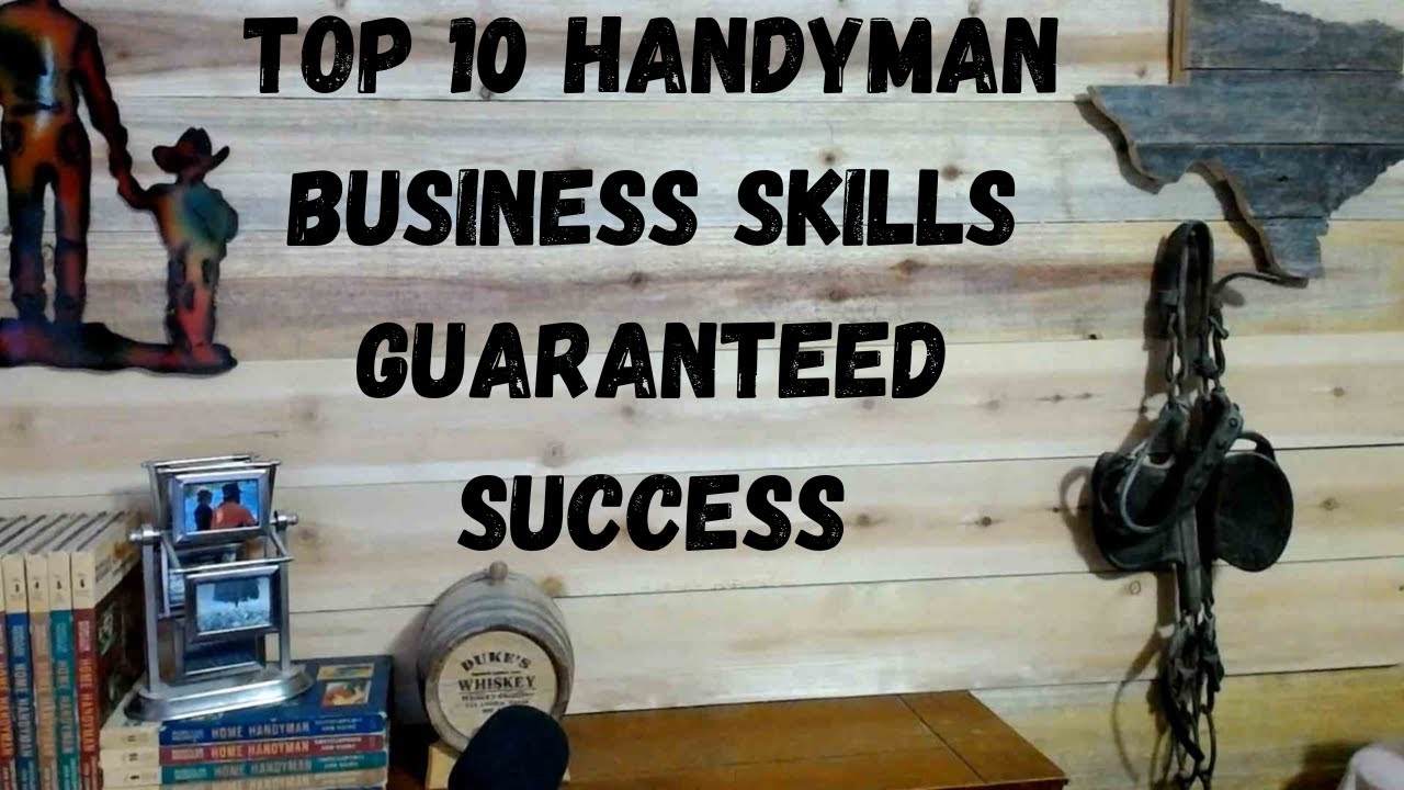 Top 10 Handyman Business Skills 1