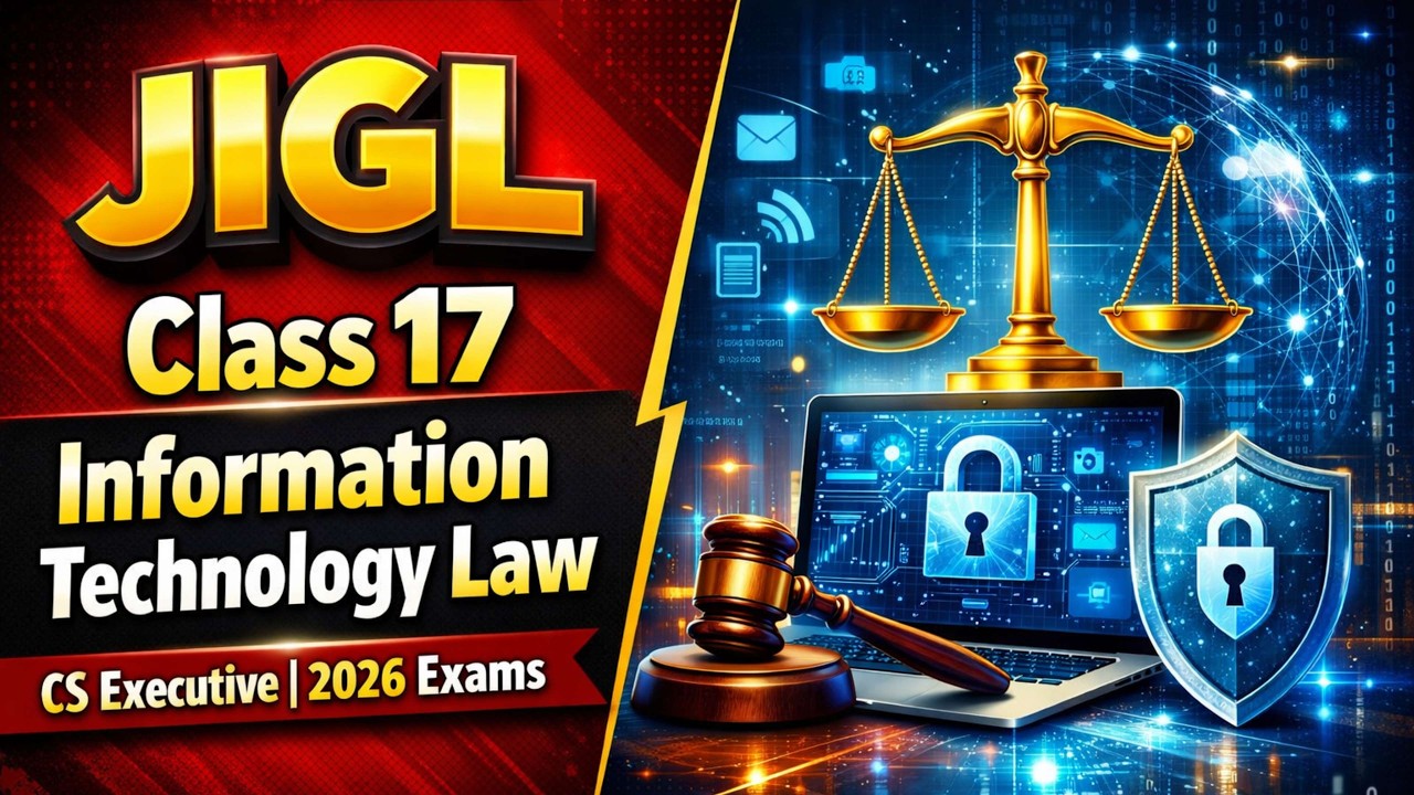 JIGL CLASS 17 | Law relating to Information Technology | Free Garud Batch | CS EXAMSQUAD
